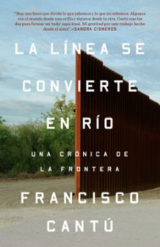 la linea se convierte en rio (ebook)-francisco cantú-9780525564386