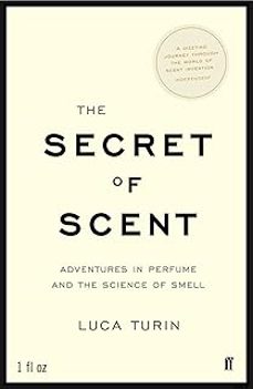 the secret of scent: adventures in perfume and the science of smell-luca turin-9780571215386