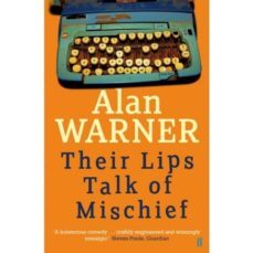 their lips talk of mischief-alan warner-9780571311286
