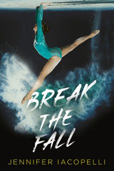 break the fall (ebook)-jennifer iacopelli-9780593114186