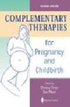 complementary therapies for pregnancy and childbirth-9780702023286