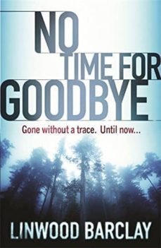 no time for goodbye-linwood barclay-9780752893686