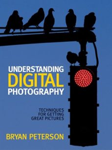 understanding digital photography (ebook)-bryan peterson-9780817400286