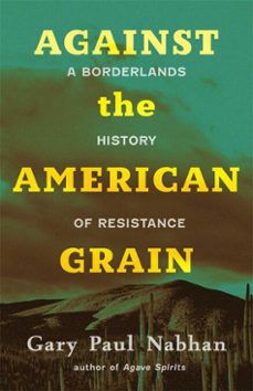 against the american grain (ebook)-gary paul nabhan-9780826366986