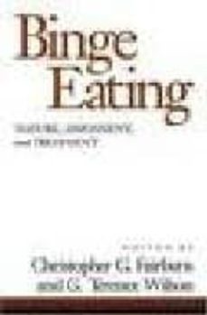 binge eating: nature, assessment and treatment-christopher fairburn-terence g. wilson-9780898628586