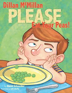 dillan mcmillan please eat your peas (ebook)-david schneider-9780971027886