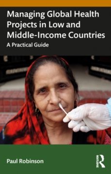 managing global health projects in low and middle-income countrie s-paul robinson-9781032505886
