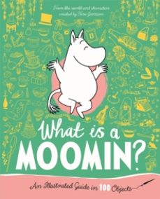 what is a moomin? an illustrated guide in 100 objects-tove jansson-9781035042586