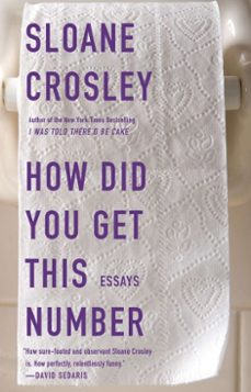 how did you get this number (ebook)-sloane crosley-9781101188286