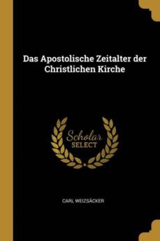 das apostolische zeitalter der christlichen kirche-9781385993286
