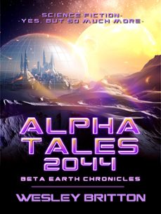 alpha tales 2044 (ebook)-wesley britton-9781386359586