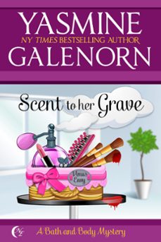 scent to her grave (ebook)-yasmine galenorn-9781386906186