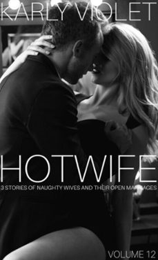 Imagen Principal de Hotwife: 3 Stories Of Naughty Wives And Their Open Marriages - Volume 12 | eBook