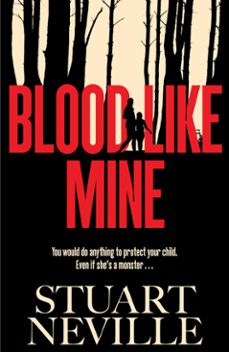 blood like mine-stuart neville-9781398528086
