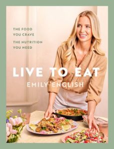 live to eat-emily english-9781399620086