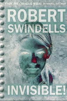 invisible! (ebook)-robert swindells-9781407097886