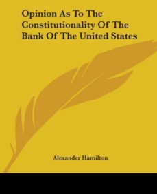 opinion as to the constitutionality of the bank of the united states-9781419139086