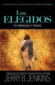 los elegidos - vengan y vean (ebook)-jerry b. jenkins-9781424565986