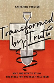 transformed by truth (ebook)-katherine forster-9781433564086