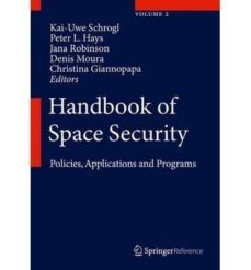 handbook of space security: policies, applications and programs: 2013-9781461420286