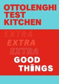 ottolenghi test kitchen: extra good things (ebook)-yotam ottolenghi-noor murad-9781473591486