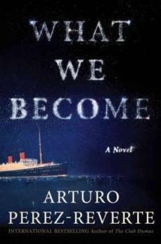 what we become-arturo perez reverte-9781476751986