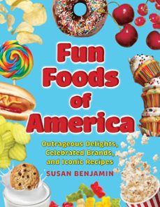 fun foods of america (ebook)-susan benjamin-9781493074686