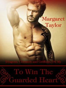 to win the guarded heart (ebook)-margaret taylor-9781502227386