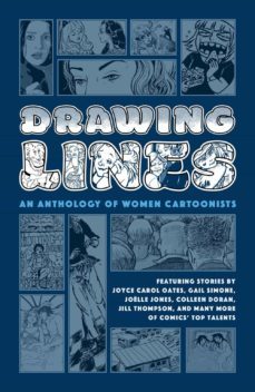 drawing lines: an anthology of women cartoonists-joyce carol oates-gail simone-9781506716886