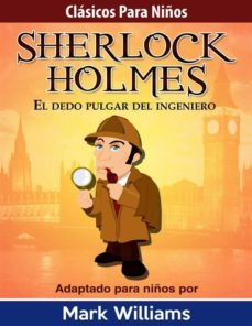 sherlock holmes: el dedo pulgar del ingeniero (ebook)-9781507149386