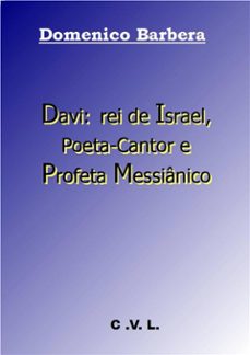 davi: rei de israel, poeta-cantor e profeta messiânico (ebook)-9781507181386