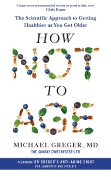 how not to age-michael greger-9781529057386