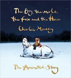 the boy, the mole, the fox and the horse: the animated story-9781529197686