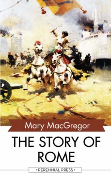 the story of rome (ebook)-mary macgregor-9781531263386