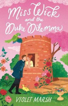 miss wick and the duke dilemma (ebook)-violet marsh-9781538739686