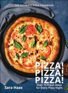 pizza! pizza! pizza!-sara haas-9781578269686