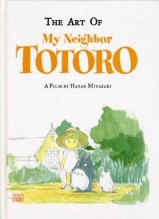 the art of my neighbor totoro-hayao miyazaki-9781591166986