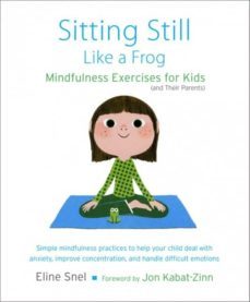 sitting still like a frog: mindfulness exercises for kids (and their parents) (incluye cd-audio)-eline snel-9781611800586