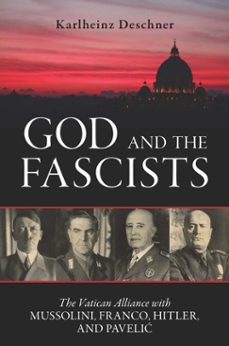 god and the fascists (ebook)-karlheinz deschner-9781616148386