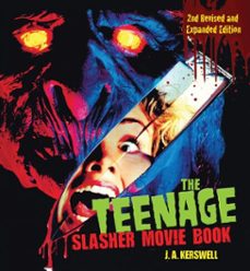 the teenage slasher movie book, 2nd revised and expanded edition (ebook)-j. a. kerswell-9781620083086