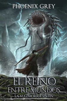 el reino entre mundos: la mazmorra sin fin (ebook)-9781667434186