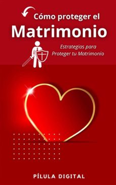 como proteger el matrimonio (ebook)-9781667465586