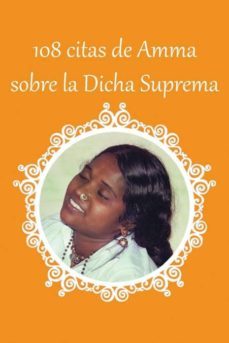 108 citas de amma sobre la dicha suprema-9781680377286