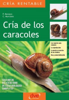 cria de los caracoles. las especies mas comunes, la reproduccion, la puesta en marcha de un criadero, uso y comercializacion (ebook)-f. marasco-9781683255086