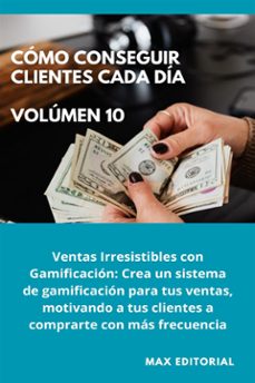 como conseguir clientes cada dia - volumen 10 (ebook)-9781779714886