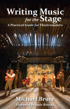 writing music for the stage (ebook)-michael bruce-9781780017686