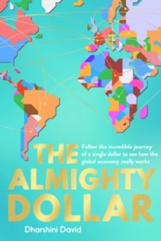 the almighty dollar-dharshini david-9781783963386