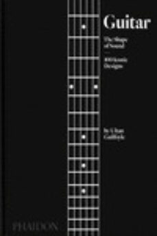 guitar: the shape of sound (100 iconic designs)-9781838665586