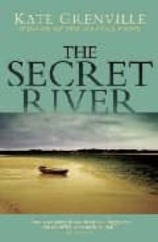 the secret river (winner of commonwealth writers prize 2006) (shortlisted for miles franklin literary award 2006)-9781841958286