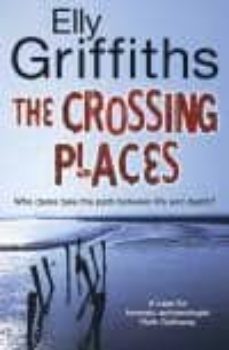 the crossing places-elly griffiths-9781847249586